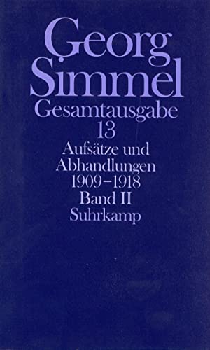 Gesamtausgabe in 24 Bänden: Band 13: Aufsätze und Abhandlungen 1909–1918. Band II von Suhrkamp